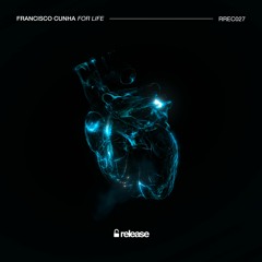 Francisco Cunha - For Life