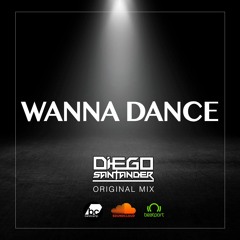 Diego Santander - Wanna Dance (Original Mix)