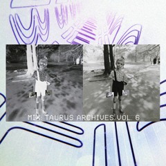 Mix: Taurus Archives Vol. 6