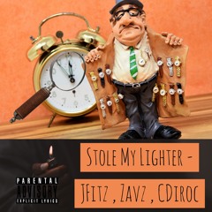 Somebody Stole My Lighter - ZavriqZ, JFitz, & Christenelle Diroc