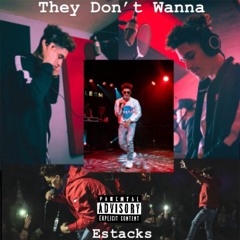 They Dont Wanna