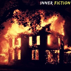Inner Fiction - (House on) Fire