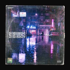 No Difference (prod. By K A M I)