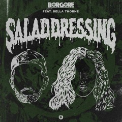 Borgore Ft. Bella Thorne - Salad Dressing (WKND BAES REMIX)
