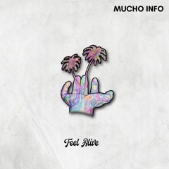 Feel Alive - Mucho Info