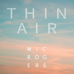 Thin Air - Mic Rogers
