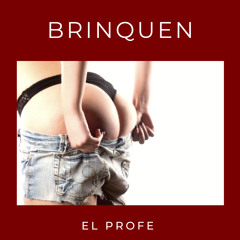 Brinquen - El Profe (Original Mix)