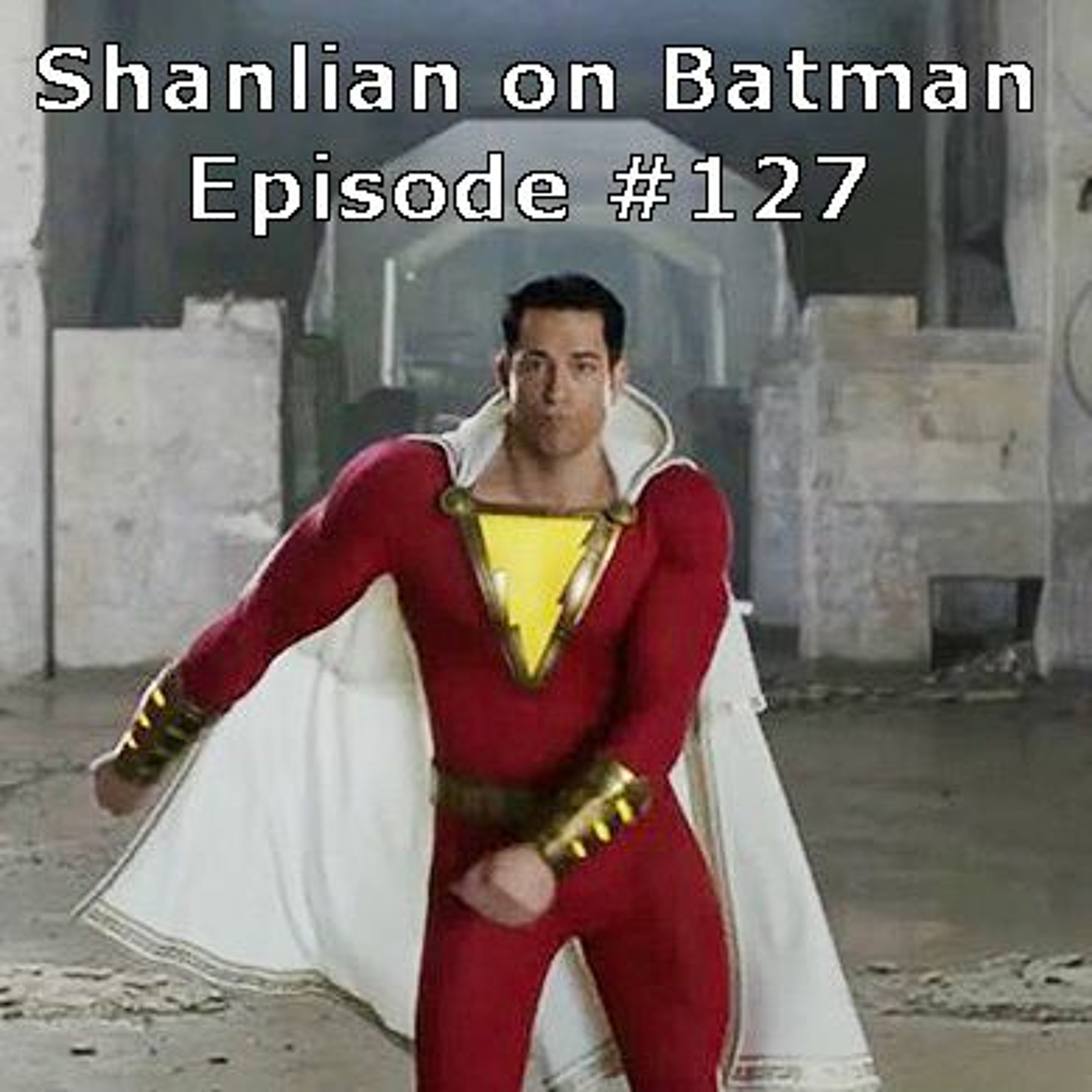 Shanlian on Batman episode 127 ft. Mark Hughes episode artwork