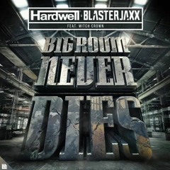 Hardwell &  Blassterjaxx - Bigroom Never Die (RAINLEE REMIX)