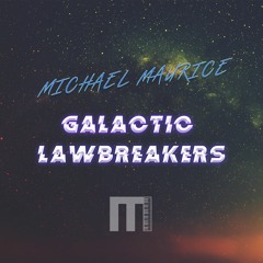 Galactic Lawbreakers