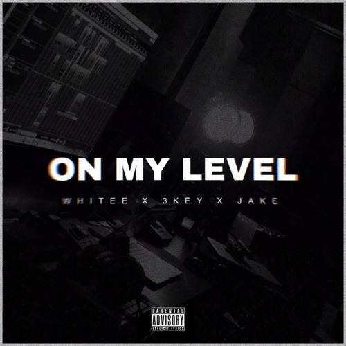 On My Level ft 3KEY X JAKE