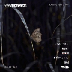 Running - Fakecake Ft. J. Par (PAST12 Remix)
