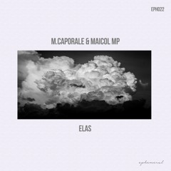 PREMIERE: M.Caporale & Maicol MP- Elas (Maicol MP Edit) [Ephemeral]