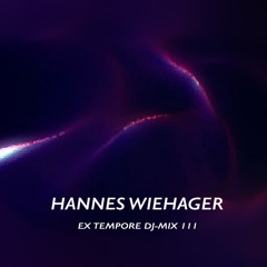 Hannes Wiehager - Ex Tempore DJ-Mix 3