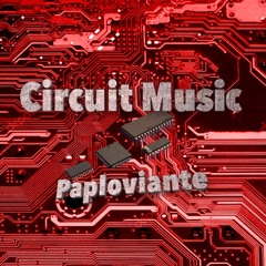 Circuit Music - Paploviante