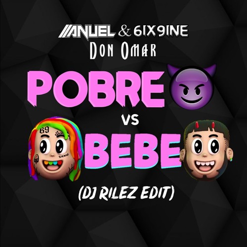 Stream Pobre Diabla Vs Bebe Dj Rilez Edit By Rilez Music Listen Online For Free On Soundcloud