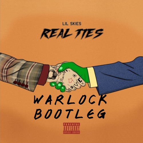 LIL SKIES - REAL TIES (WARLOCK BOOTLEG)