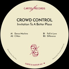 PREMIERE: Crowd Control - Fall in love [Cartes Records]