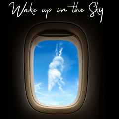 Wake Up In The Sky (Instrumental)