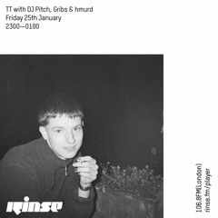 TT with DJ Pitch, Gribs & hmurd - Friday 25th January 2019
