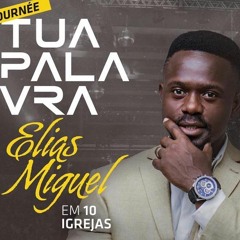 Tua Palavra - Elias Miguel