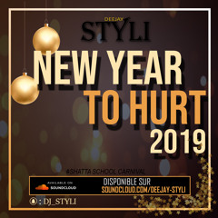 DJ STYLI - NEW YEAR TO HURT #2019