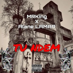 Alane Lamar x MRking Tu Ndem