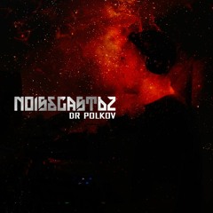Noisecast 62 By Dr Polkov On HardSoundRadio-HSR