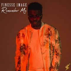 Finesse Image - Remember Me (ProdByLTTB)