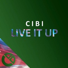 CIBI - Live It Up