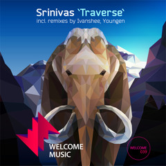 Srinivas - Traverse (Youngen Remix)[Welcome Music]