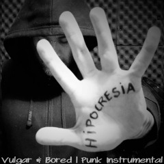 HIPOCRESIA [Vulgar & Bored - Punk Instrumental]