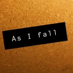 As I Fall
