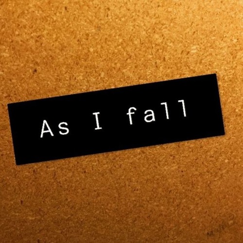 As I Fall
