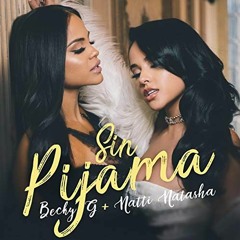 Becky G Ft Natti Natasha - Sin Pijama (Mark Lycons Bootleg 2019)