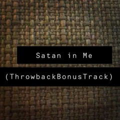 Satan In Me (Throwback Bonus Track)