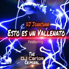 Esto Es Un Vallenato ✘ Prod. By DJ Carlos Ft DJ Jonathan (Original Mix)