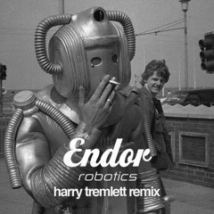 Endor - Robotics (Harry Tremlett Remix) [Free Download]