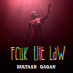 FCUK THE LAW