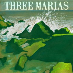 The Tale of the Three Marias