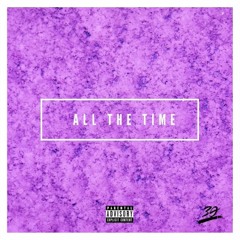 All the Time (Prod. 30)