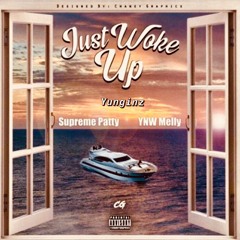 Yunginz - I just woke up ft supreme patty & YNW Melly