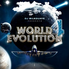 2.World Evolution Mixtape 4 (By Dj Bilkouaye)officiel...(B.S)