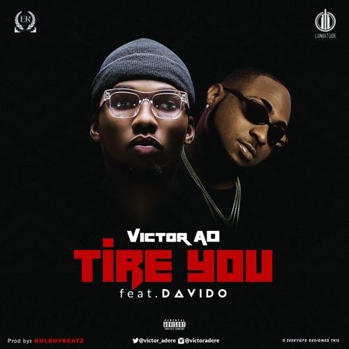 VICTOR AD FT DAVIDO - TIRE YOU