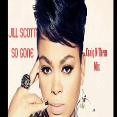 So Gone -J Scott(Craig N Them Remix)
