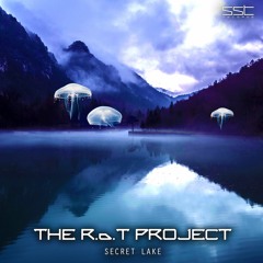 The R.o.T. project - Secret lake EP ( Preview Out Soon 09.02.19 by SST )