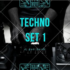Techno Set Mix  Dj Gadi Perez Set1