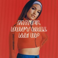 Mabel - Don't Call Me Up (AZ2A Remix)