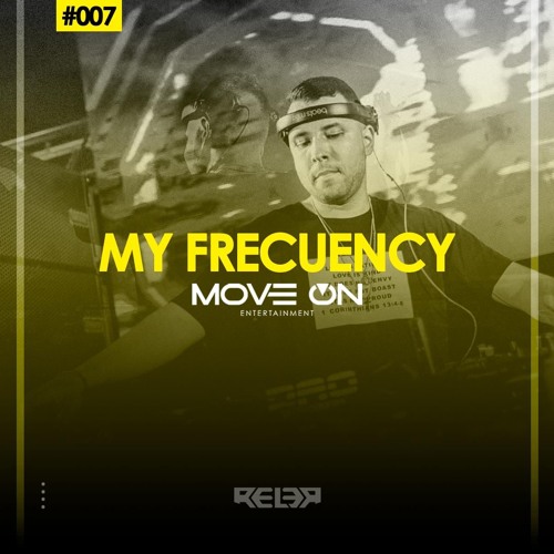 Rel3r - My Frequency # 007 [Move On]