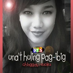 Una't Huling Pag - Ibig - Chinggay Resoles (OST Mystic Love)